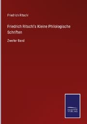 Cover von Friedrich Ritschl's Kleine Philologische Schriften