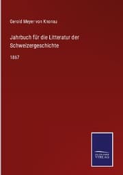 Cover von Jahrbuch für die Litteratur der Schweizergeschichte