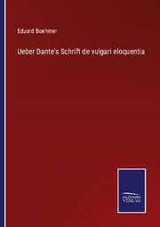 Cover von Ueber Dante's Schrift de vulgari eloquentia