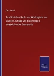 Cover von Ausführliches Sach- und Wortregister zur Zweiten Auflage von Franz Bopp's Vergleichender Grammatik
