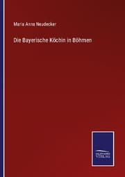 Cover von Die Bayerische Köchin in Böhmen