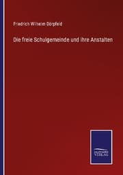Cover von Die freie Schulgemeinde und ihre Anstalten