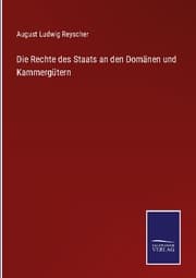 Cover von Die Rechte des Staats an den Domänen und Kammergütern
