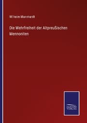 Cover von Die Wehrfreiheit der Altpreußischen Mennoniten