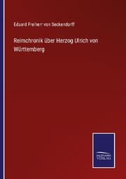Cover von Reimchronik über Herzog Ulrich von Württemberg