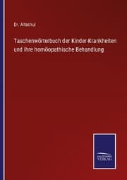 Cover von Taschenwörterbuch der Kinder-Krankheiten und ihre homöopathische Behandlung
