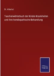 Cover von Taschenwörterbuch der Kinder-Krankheiten und ihre homöopathische Behandlung