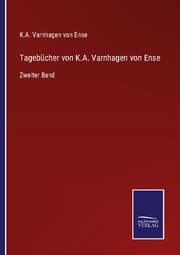 Cover von Tagebücher von K.A. Varnhagen von Ense