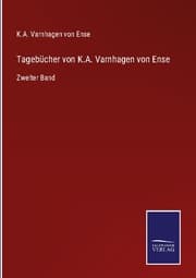 Cover von Tagebücher von K.A. Varnhagen von Ense