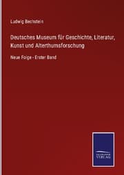 Cover von Deutsches Museum für Geschichte, Literatur, Kunst und Alterthumsforschung