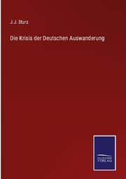 Cover von Die Krisis der Deutschen Auswanderung
