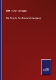 Cover von Die Schule des Eisenbahnwesens
