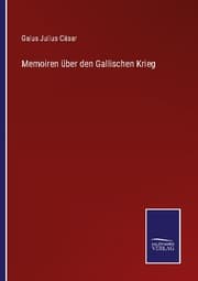 Cover von Memoiren über den Gallischen Krieg