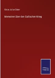 Cover von Memoiren über den Gallischen Krieg