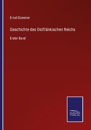 Cover von Geschichte des Ostfränkischen Reichs