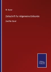 Cover von Zeitschrift fur Allgemeine Erdkunde
