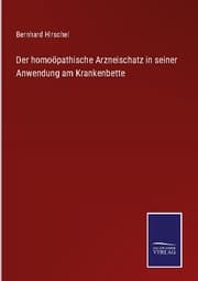 Cover von Der homoöpathische Arzneischatz in seiner Anwendung am Krankenbette