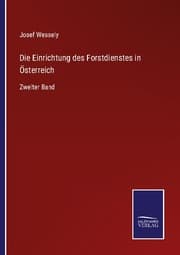 Cover von Die Einrichtung des Forstdienstes in Österreich