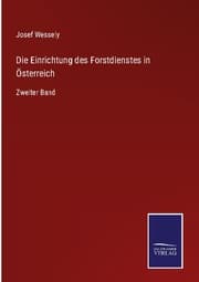 Cover von Die Einrichtung des Forstdienstes in Österreich