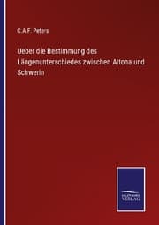 Cover von Ueber die Bestimmung des Längenunterschiedes zwischen Altona und Schwerin
