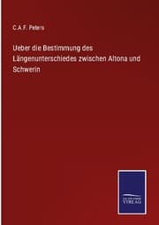 Cover von Ueber die Bestimmung des Längenunterschiedes zwischen Altona und Schwerin