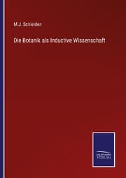 Cover von Die Botanik als Inductive Wissenschaft