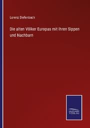 Cover von Die alten Völker Europas mit ihren Sippen und Nachbarn