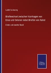 Cover von Briefwechsel zwischen Varnhagen von Ense und Oelsner nebst Briefen von Rahel