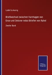 Cover von Briefwechsel zwischen Varnhagen von Ense und Oelsner nebst Briefen von Rahel