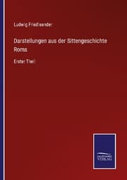 Cover von Darstellungen aus der Sittengeschichte Roms