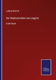 Cover von Der Stadtschreiber von Liegnitz