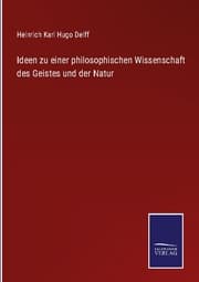 Cover von Ideen zu einer philosophischen Wissenschaft des Geistes und der Natur