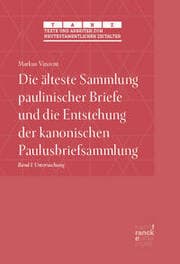 Cover von Die älteste Sammlung paulinischer Briefe und die Entstehung der kanonischen Paulusbriefsammlung