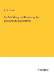 Cover von Die Entstehung und Bedeutung der deutschen Familiennamen