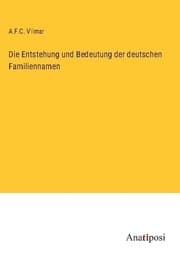 Cover von Die Entstehung und Bedeutung der deutschen Familiennamen