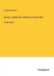 Cover von Kaiser Joseph der Zweite und sein Hof