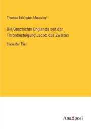 Cover von Die Geschichte Englands seit der Thronbesteigung Jacob des Zweiten