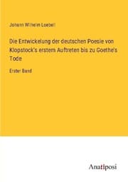Cover von Die Entwickelung der deutschen Poesie von Klopstock's erstem Auftreten bis zu Goethe's Tode