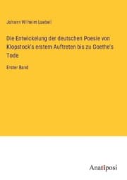 Cover von Die Entwickelung der deutschen Poesie von Klopstock's erstem Auftreten bis zu Goethe's Tode