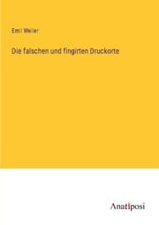Cover von Die falschen und fingirten Druckorte