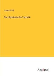 Cover von Die physikalische Technik