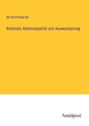 Cover von Kolonien, Kolonialpolitik und Auswanderung