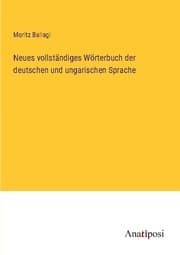 Cover von Neues vollständiges Wörterbuch der deutschen und ungarischen Sprache