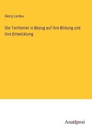 Cover von Die Territorien in Bezug auf ihre Bildung und ihre Entwicklung