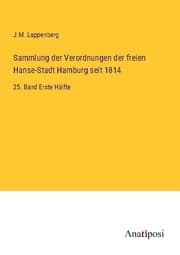 Cover von Sammlung der Verordnungen der freien Hanse-Stadt Hamburg seit 1814