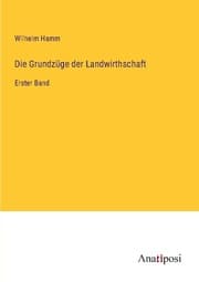 Cover von Die Grundzüge der Landwirthschaft