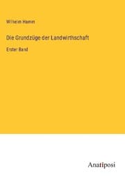 Cover von Die Grundzüge der Landwirthschaft