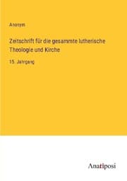 Cover von Zeitschrift für die gesammte lutherische Theologie und Kirche