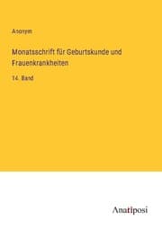 Cover von Monatsschrift für Geburtskunde und Frauenkrankheiten