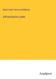 Cover von Altfranzöische Lieder